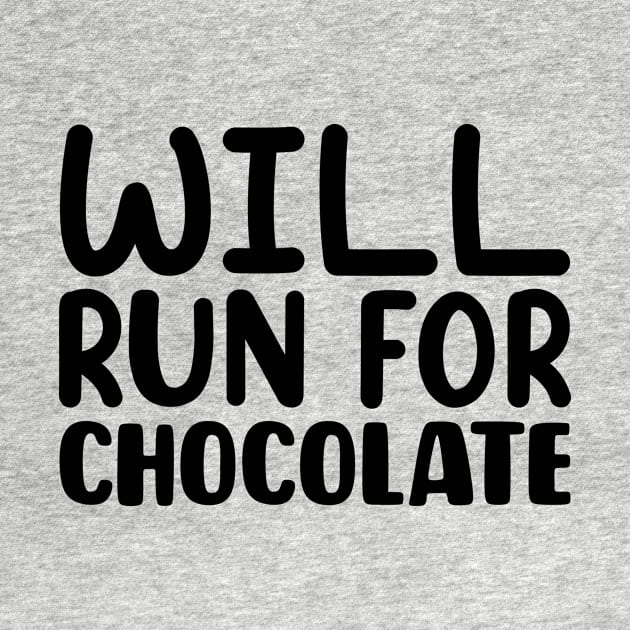 Will Run For Chocolate by colorsplash